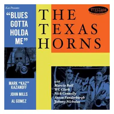 CD The Texas Horns: Blues Gotta Holda Me