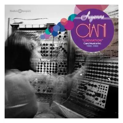 LP Suzanne Ciani: Lixiviation (Ciani/Musica Inc. 1969-1985)