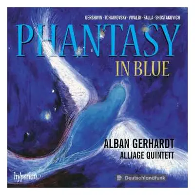 CD Alban Gerhardt: Phantasy In Blue