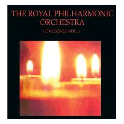 CD The Royal Philharmonic Orchestra: Love Songs Vol. 1