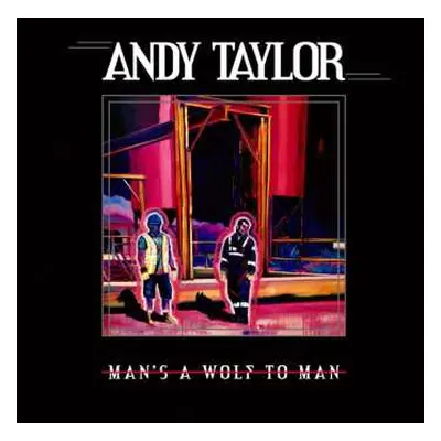 CD Andy Taylor: Man's A Wolf To Man