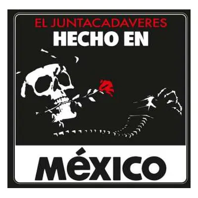 LP El Juntacadáveres: Hecho En México