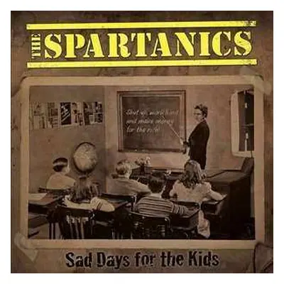 LP The Spartanics: Sad Days For The Kids CLR | LTD | NUM