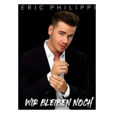 CD Eric Philippi: Wir Bleiben Noch