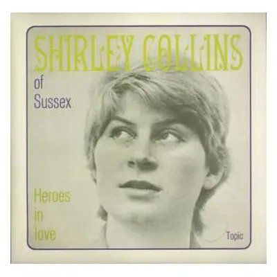 SP Shirley Collins: Heroes In Love LTD