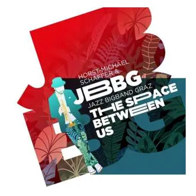 CD Horst-michael Schaffer & Jbbg - Jazz Bigband Graz: The Space Between Us