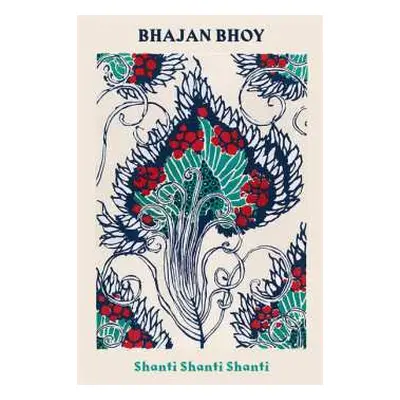 LP Bhajan Bhoy: Shanti Shanti Shanti