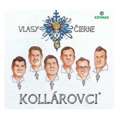 CD Bratia Kollárovci: Vlasy Čierne