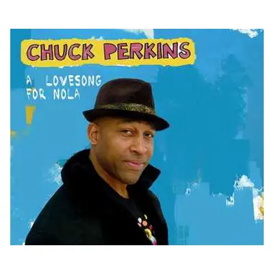 LP Chuck Perkins: A Love Song For Nola