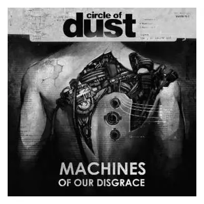 CD Circle Of Dust: Machines Of Our Disgrace