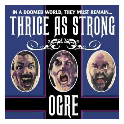 CD Ogre: Thrice As Strong