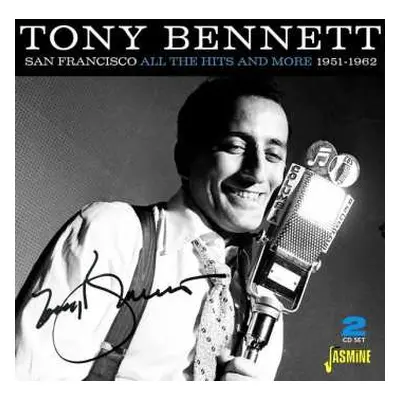 2CD Tony Bennett: San Francisco: All The Hits And More 1951 - 1962