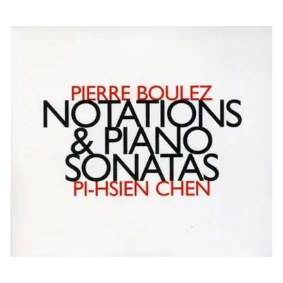 CD Pierre Boulez: Notations & Piano Sonatas