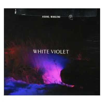 CD White Violet: Hiding, Mingling