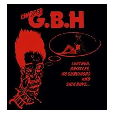 LP G.B.H.: Leather, Bristles, No Survivors And Sick Boys...