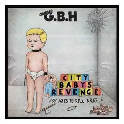 LP G.B.H.: City Baby's Revenge LTD