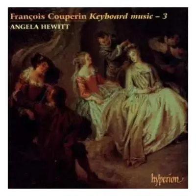 CD François Couperin: Couperin Keyboard Music 3