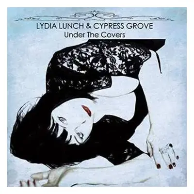 LP Lydia Lunch: Under The Covers LTD | CLR