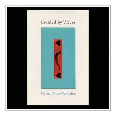 LP Guided By Voices: Crystal Nuns Cathedral