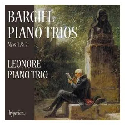 CD Woldemar Bargiel: Bargiel Piano Trios Nos 1 & 2