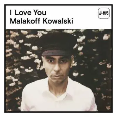 CD Malakoff Kowalski: I Love You