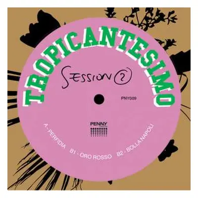 LP Tropicantesimo: Session 2 LTD