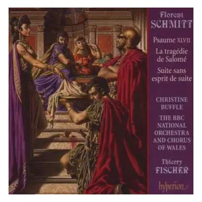 CD The BBC National Orchestra Of Wales: Psaume XLVII / La Tragédie De Salomé / Suite Sans Esprit