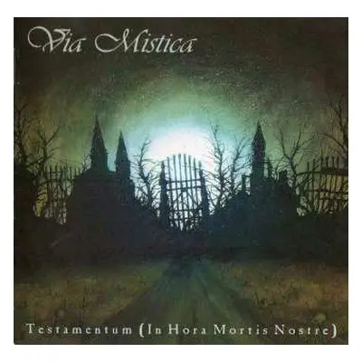 CD Via Mistica: Testamentum (In Hora Mortis Nostre)