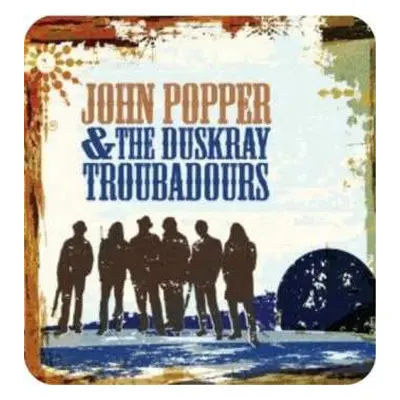 CD John Popper & The Duskray Troubadours: John Popper & The Duskray Troubadours