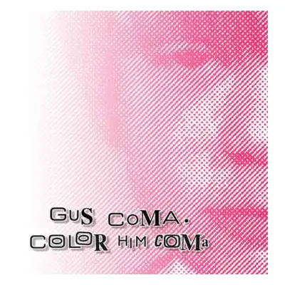 2CD Gus Coma: Color Him Coma LTD | DIGI