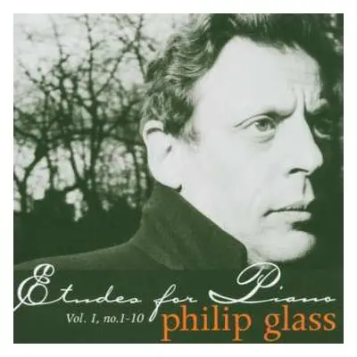 CD Philip Glass: Etudes For Piano, Vol. I, No.1-10