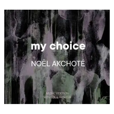 CD Noël Akchoté: My Choice