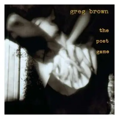 CD Greg Brown: The Poet Game