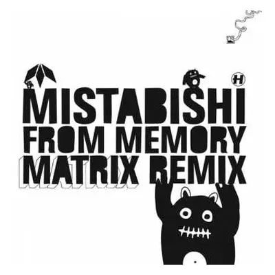 LP Mistabishi: From Memory (Matrix Remix) / I Feel Lol