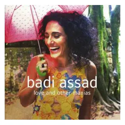 CD Badi Assad: Love And Other Manias