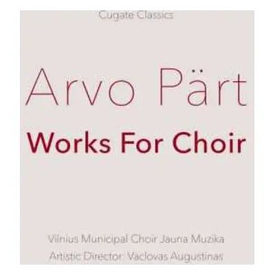 CD Arvo Pärt: Works For Choir