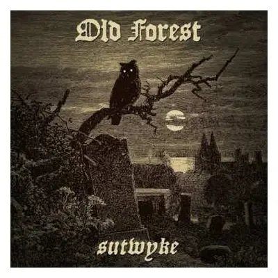 CD Old Forest: Sutwyke