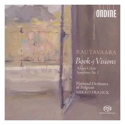 SACD Einojuhani Rautavaara: Book Of Visions / Adagio Celeste / Symphony No. 1