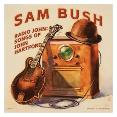 CD Sam Bush: Radio John Songs of John Hartford