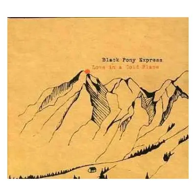 CD Black Pony Express: Love In A Cold Place