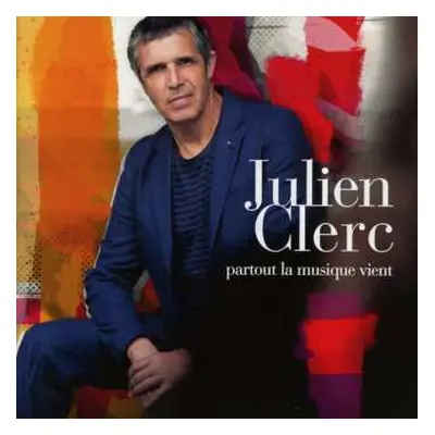 CD Julien Clerc: Partout La Musique Vient