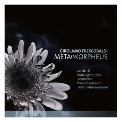 CD Girolamo Frescobaldi: Arien, Mardrigale, Canzone "meta(m)orpheus"