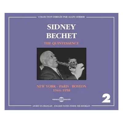 2CD Sidney Bechet: The Quintessence Vol.2 (new York-paris-boston) 1944 - 1958