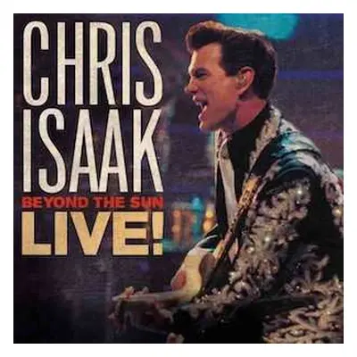 CD Chris Isaak: Beyond The Sun Live!