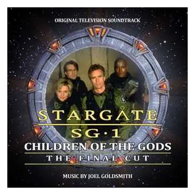 CD Joel Goldsmith: Stargate SG-1: Children Of The Gods - The Final Cut