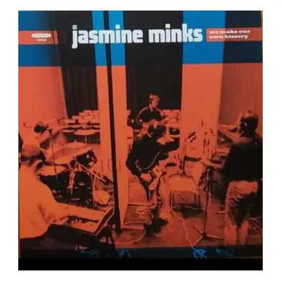 LP The Jasmine Minks: We Make Our Own History CLR