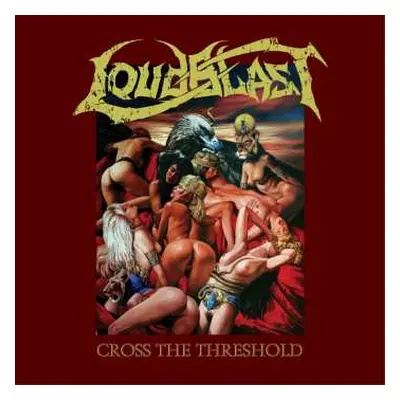 CD Loudblast: Cross The Threshold LTD