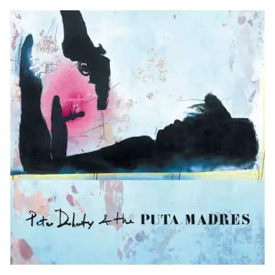 LP/CD/DVD Peter Doherty & The Puta Madres: Peter Doherty & The Puta Madres LTD | CLR