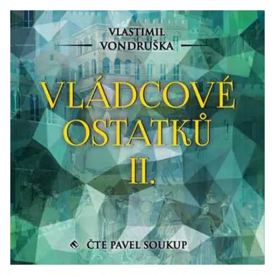 CD Pavel Soukup: Vondruška: Vládcové ostatků II.