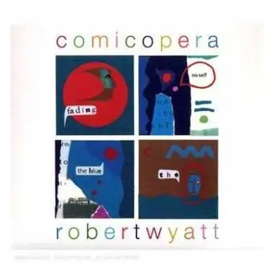 CD Robert Wyatt: Comicopera